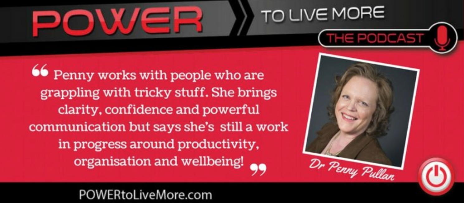 Power to Live More Podcast with Penny Pullan